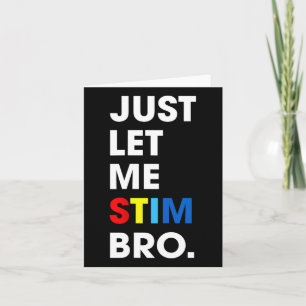 Just Lass Me Stim Bro Funny Autismus Bewusstsein M Karte
