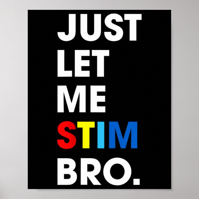 Just Lass Me Stim Bro Funny Autismus Bewusstsein M Poster (Vorne)