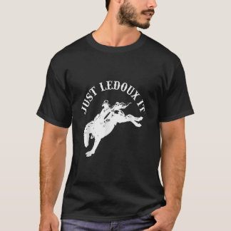 Just Ledoux It Cowboy Whiskey Wine Lover T-Shirt
