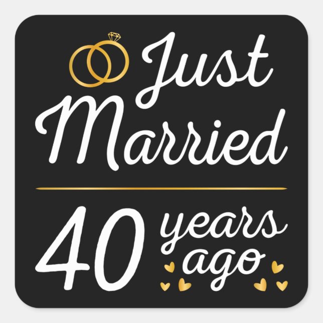 Just Married 40 Years Ago II Quadratischer Aufkleber (Vorderseite)