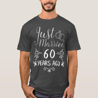 Just Married 60 Years Ago 60Th Wedding Anniversary T-Shirt