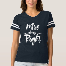 Just Married Spaß Mrs. Always right T-Shirt