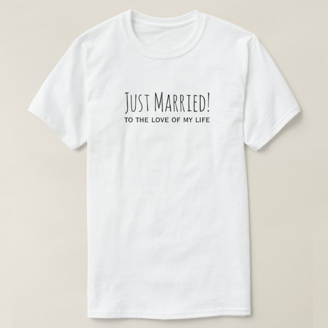 Just Married to the Liebe My Life Romantic T-Shirt (Design vorne)