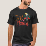 Just Maui'd Hawaii Honeymoon Hubby Wifey Matching T-Shirt<br><div class="desc">Nur Maui'd Hawaii Honeymoon Hubby Wifey Matching Couple.</div>