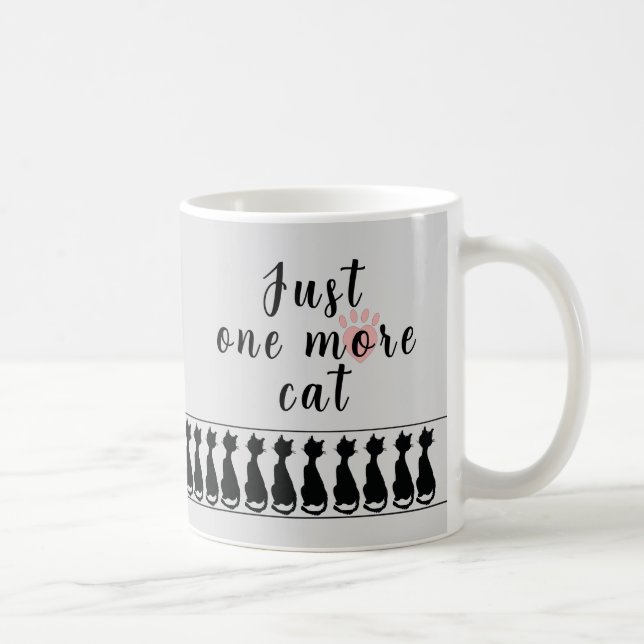 Just One More Cat - Mug Kaffeetasse (Rechts)