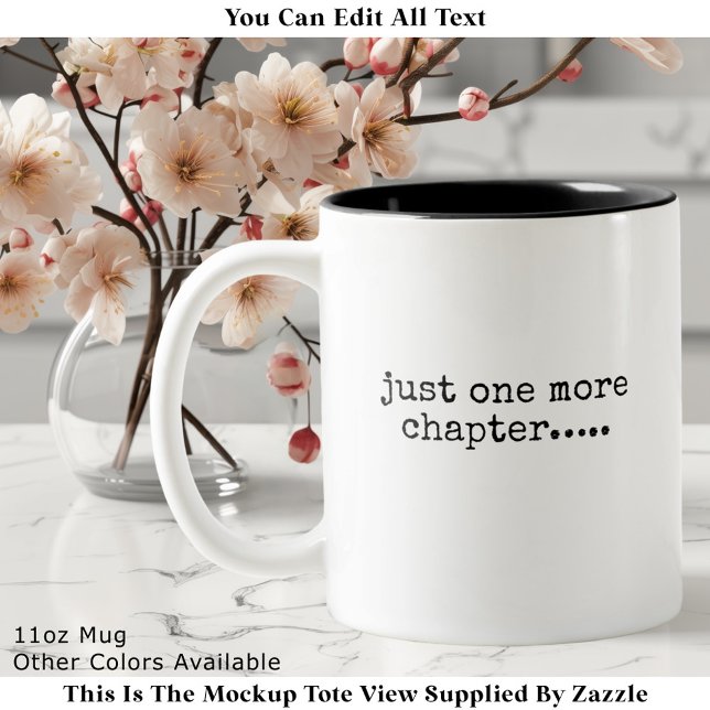 Just One More Chapter Book Lover Quote Black Zweifarbige Tasse (Von Creator hochgeladen)
