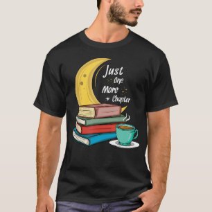 Just One More Chapter Liebesbuch T-Shirt