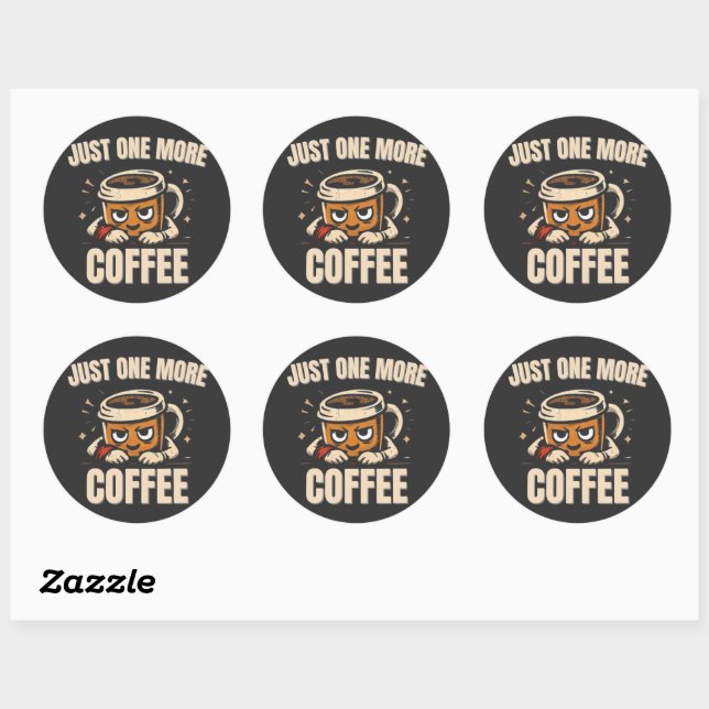 Just One More Coffee Sticker – Funny Caffeine Love (Blatt)