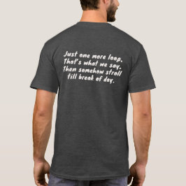 Just One More Loop Rhythmic Dog Owner T-Shirt