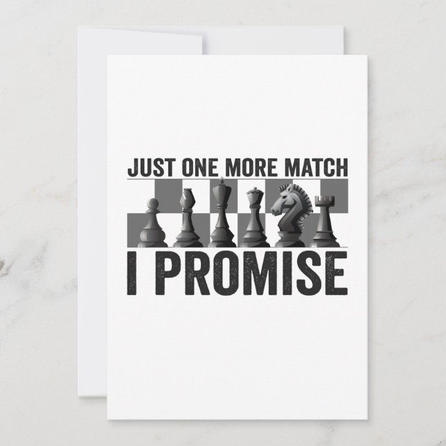 Just one more Match i Promise Funny Chess Lover Dankeskarte (Vorderseite)