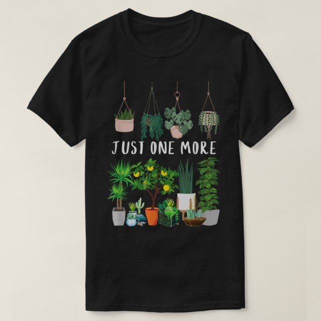 Just One More Plant Lover Design T-Shirt (Design vorne)