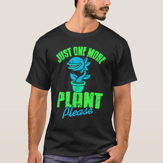 Just One More Plant Please   Carnivorous Present   T-Shirt (Vorderseite)