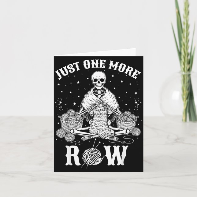 Just One More Row Crochet Skeleton Crocheting Knit Karte (Vorderseite)