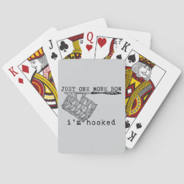 Just One More Row I'm Hooked Crochet Hook and Yarn Spielkarten