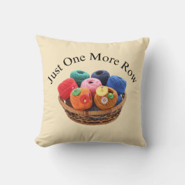 Just One More Row Knitting Pillow - Yarn Basket Kissen