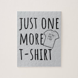 Just One More T-Shirt Collector Fun Puzzle