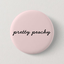 Just Peachy | Minimalist Skript Cute Positiv Button