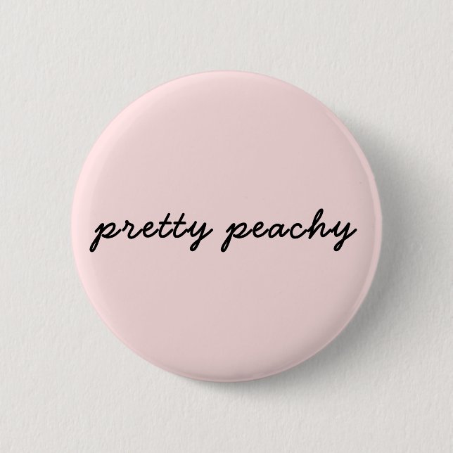 Just Peachy | Minimalist Skript Cute Positiv  Button (Vorderseite)