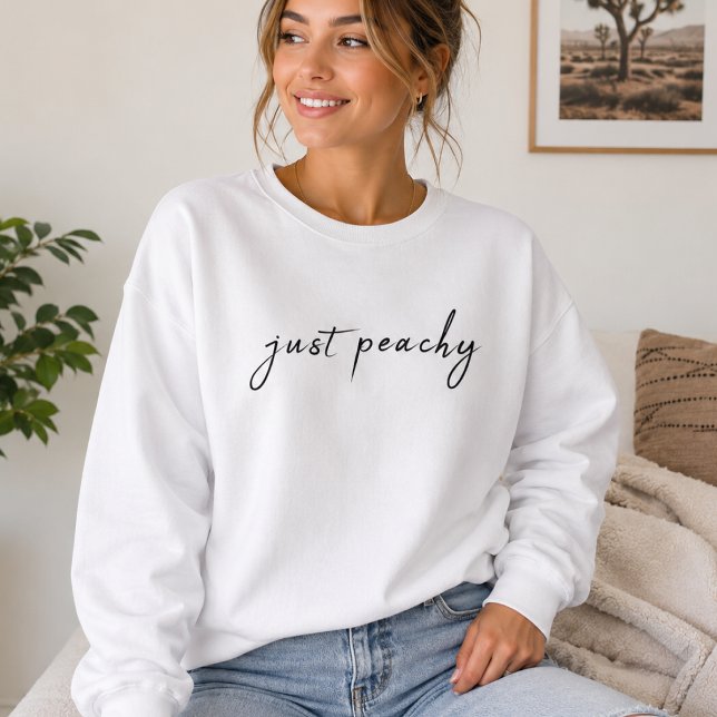 Just Peachy | Moderne Minimalistische Niedliche Sc Sweatshirt (Just Peachy sweatshirt with minimal script lettering for casual weekends and coffee runs.)