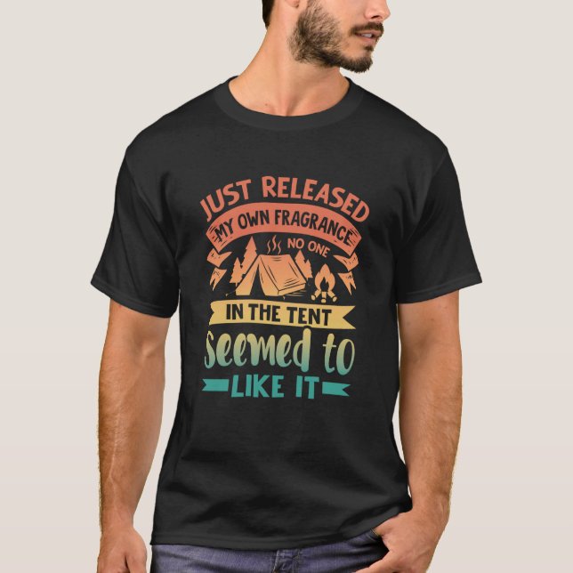 Just Released My Own Fragrance  Camping Pun T-Shirt (Vorderseite)