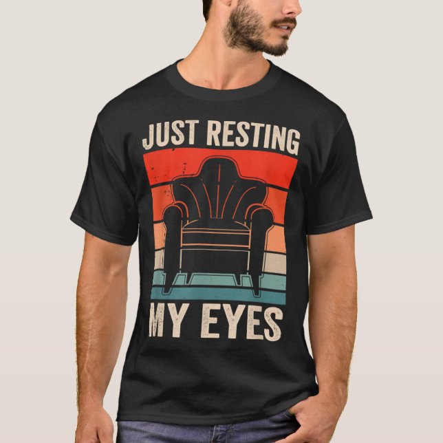 Just Resting My Eyes Sayings Father's Day Dad Dadd T-Shirt (Vorderseite)