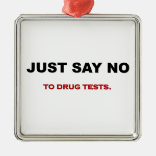just-say-no-to-drug-tests silbernes ornament