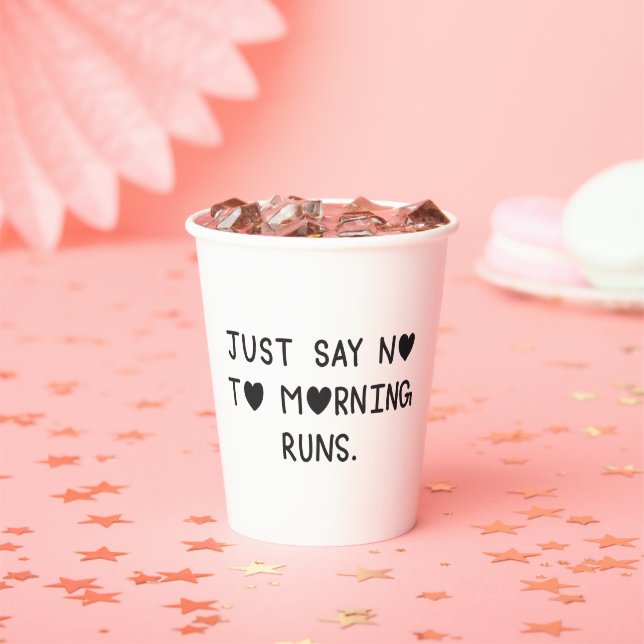 Just Say No to Morning Runs Pappbecher (Insitu)