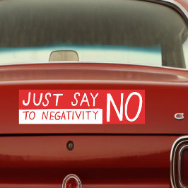 JUST SAY NO to Negativativity Funny Sarcasm Ironic Autoaufkleber