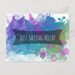 Just Saying Hello Colorful Paint Splashes Postkarte