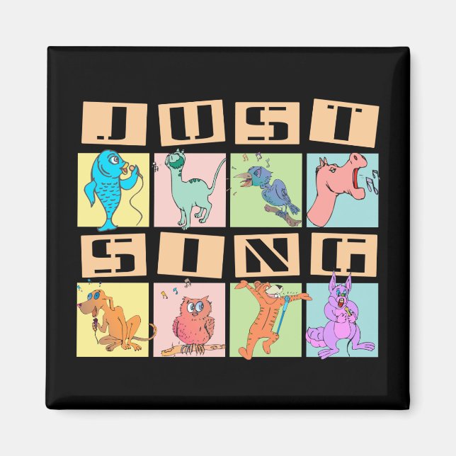 Just Sing Animals Magnet (Vorne)