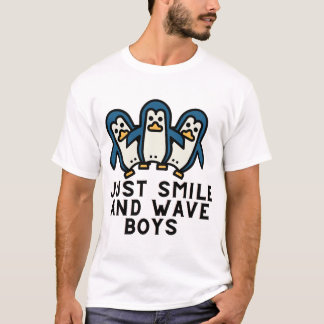 just smile and wave boys sticker T-Shirt