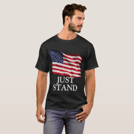 Just Stand, American Flag (DIY-Schriftart) T-Shirt
