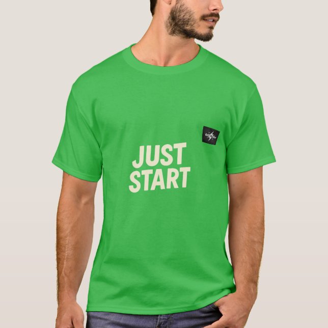 "JUST START" Motivational T-Shirt – Bold Front Tex (Vorderseite)