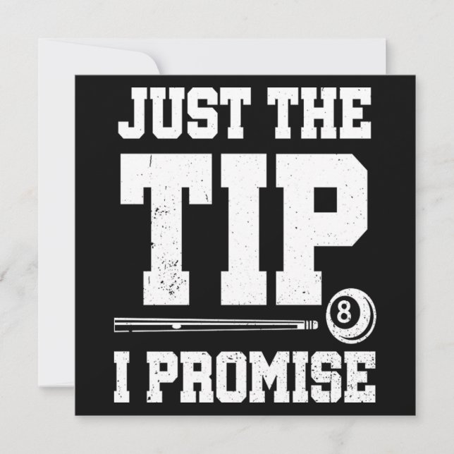 Just The Tip I Promise Pool Player Billiards Gift Einladung (Vorderseite)