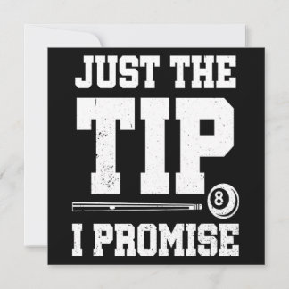 Just The Tip I Promise Pool Player Billiards Gift Einladung
