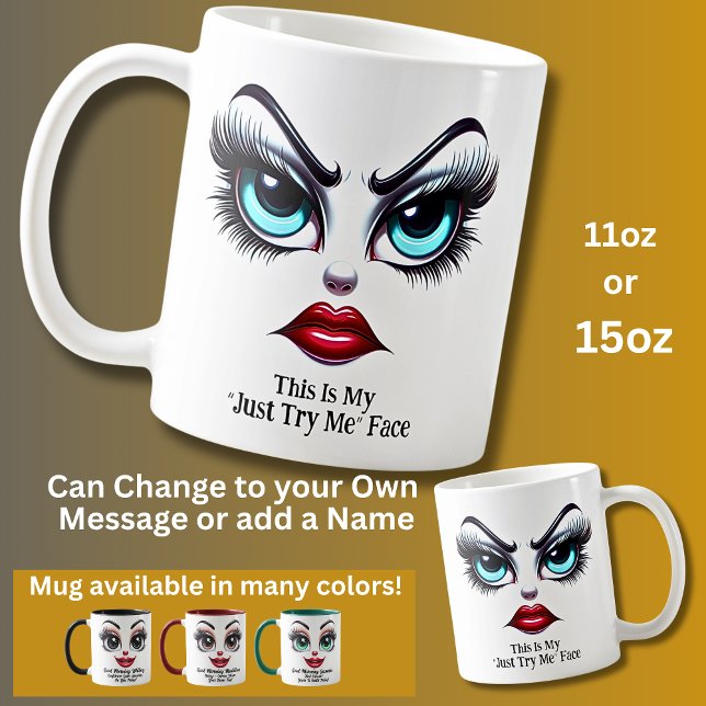 Just Try Me Face, Fabulous Eyes Funny Face Kaffeetasse (Von Creator hochgeladen)