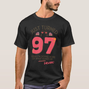 Just Turned 97 Wein Drinking 97. Geburtstag Betrun T-Shirt