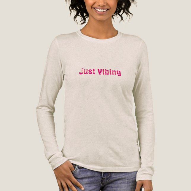 Just Vibing  Ladies T-Shirt | Trendy Quote  Tri-Blend Shirt (Vorderseite)