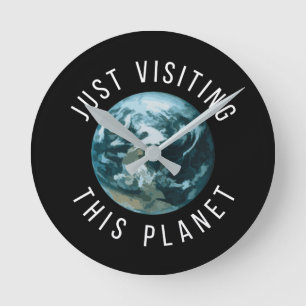 Just Visiting This Planet Black Runde Wanduhr