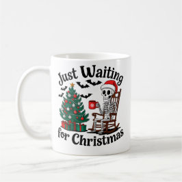 Just Waiting for Christmas Skeleton Mug | Funny Kaffeetasse