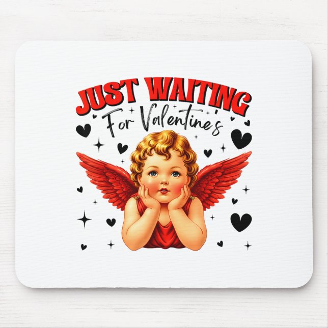 Just Waiting For Valentines Day Baby Cud Cute Vale Mousepad (Vorne)