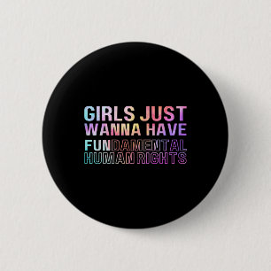 Just Wanna haben Grundrechte Feminismus Krawatte D Button