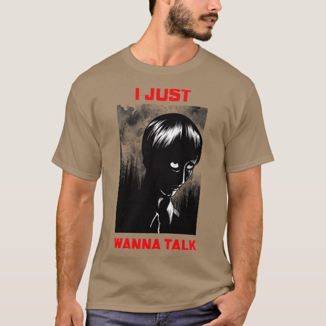Just wanna talk T-Shirt (Vorderseite)
