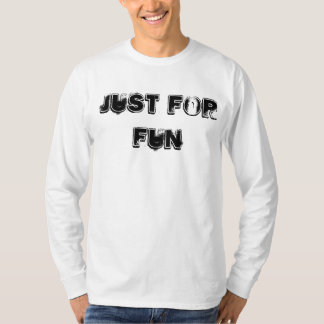 Just wird Fun Shirt Sein
