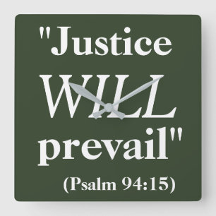 Justice WILL prevail Cool Quote Print Quadratische Wanduhr