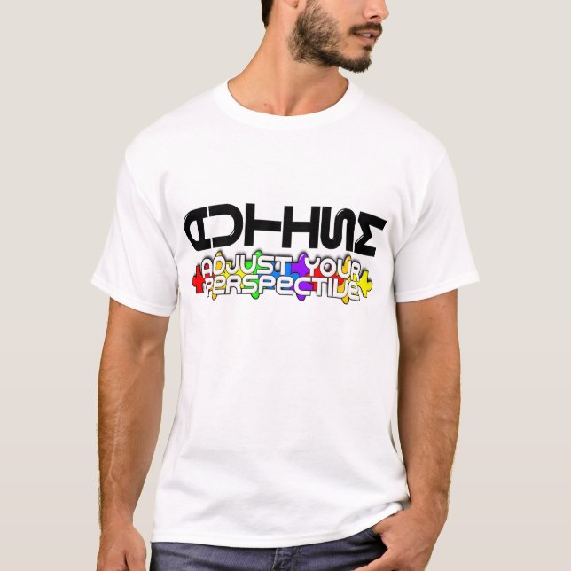 Justieren Sie Ihre Perspektive T-Shirt (Vorderseite)