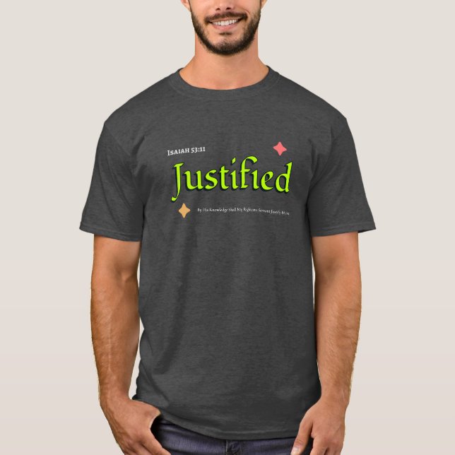 Justified Isaiah 53:11 Christlich T-Shirt (Vorderseite)