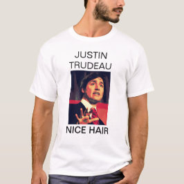 Justin Trudeau - Nizza Haar T-Shirt