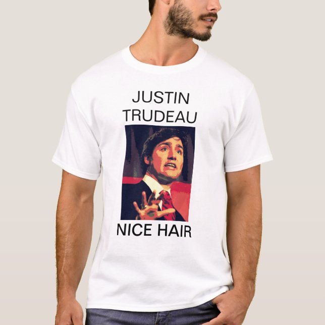 Justin Trudeau - Nizza Haar T-Shirt (Vorderseite)