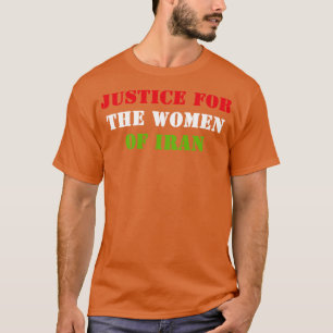 Justiz für die Frauen in Iran 1 T-Shirt